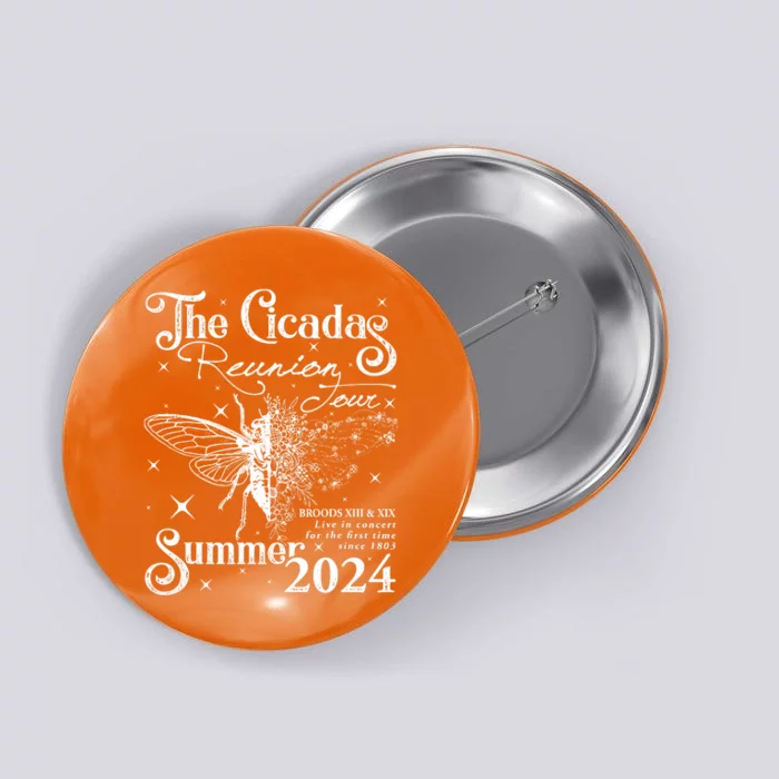 The Cicadas Reunion Summer 2024 Cicada Nature Lover Button