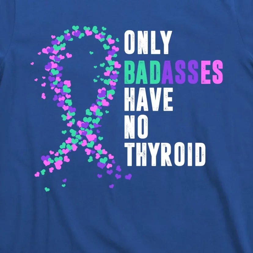 Thyroid Cancer Ribbon Thyroidectomy Removal Surgery Badasses Great Gift T-Shirt