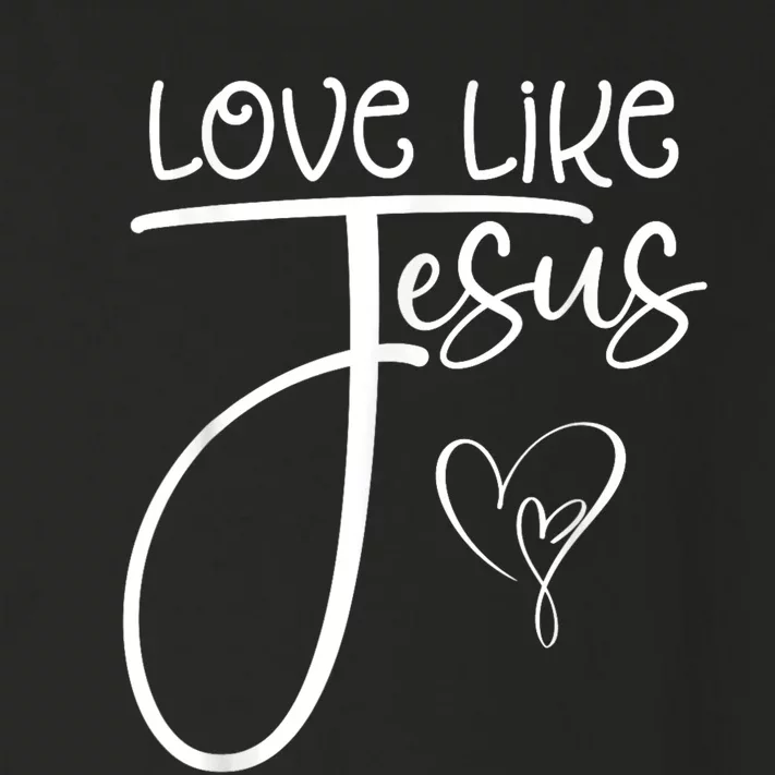 Trendy Christian Religious Love Like Jesus Toddler Long Sleeve Shirt