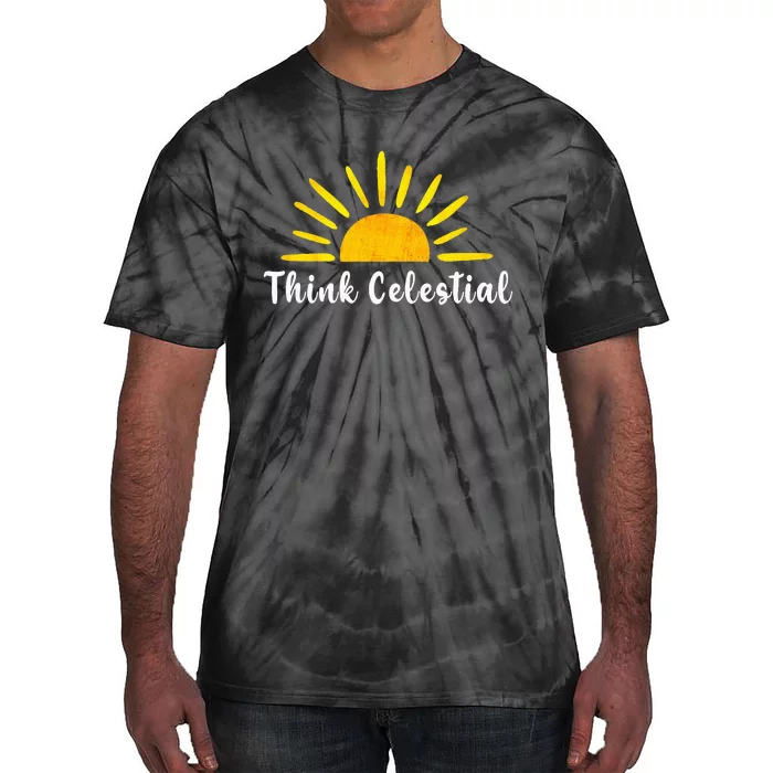 Think Celestial Retro Sunshine Quoes Tie-Dye T-Shirt