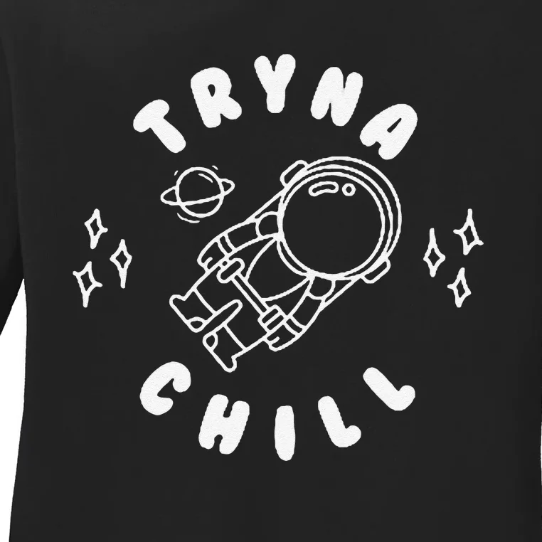 Tryna Chill Space Astronaut Star Planet Ladies Long Sleeve Shirt