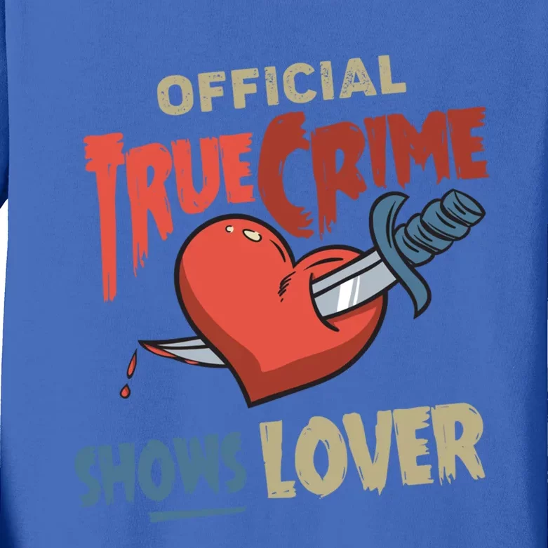 True Crime Shows Lover Cute Gift Kids Long Sleeve Shirt