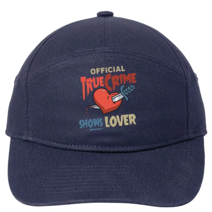 True Crime Shows Lover Cute Gift 7-Panel Snapback Hat