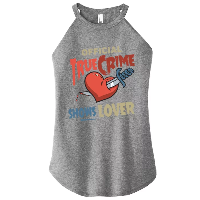 True Crime Shows Lover Cute Gift Women’s Perfect Tri Rocker Tank