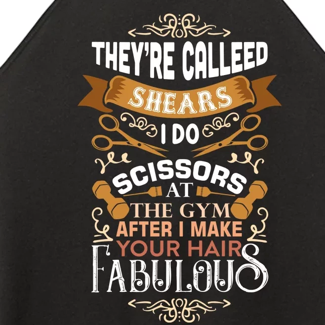 They're Called Shears I Do Scissors At The Gym Women’s Perfect Tri Rocker Tank