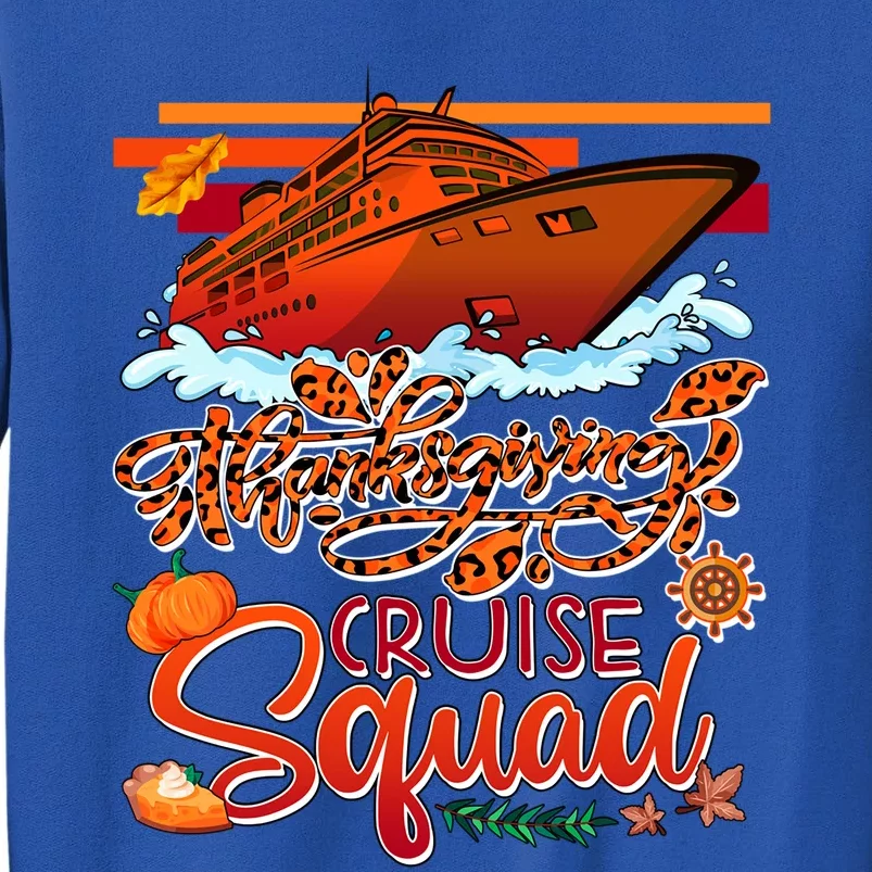 Thanksgiving Cruise Squad Costume Cruise Ship Fall Pumpkins Gift Tall Sweatshirt