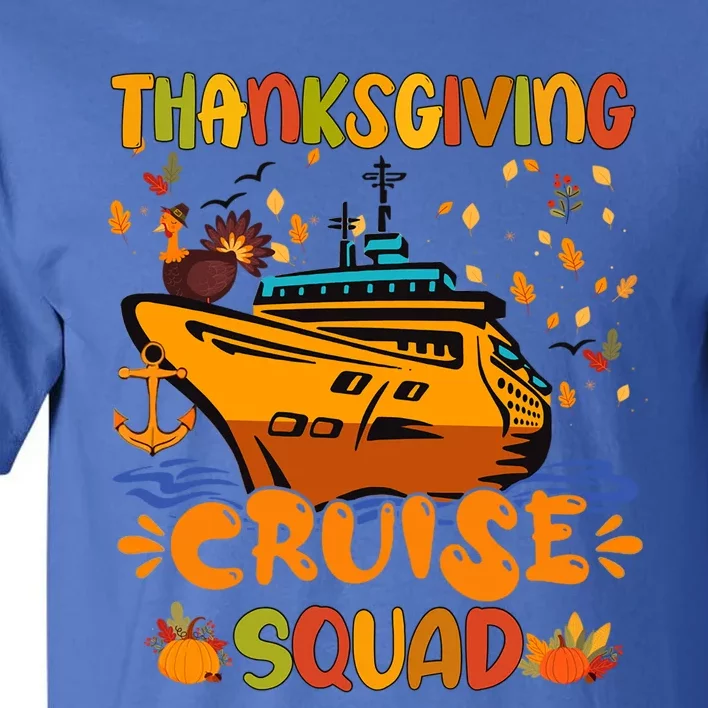 Thanksgiving Cruise Squad Matching Family Vacation Trip Gift Tall T-Shirt