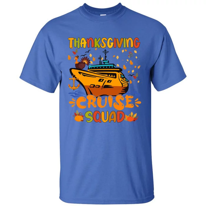 Thanksgiving Cruise Squad Matching Family Vacation Trip Gift Tall T-Shirt