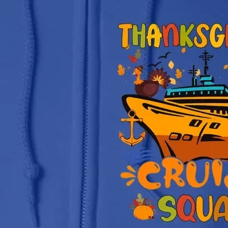 Thanksgiving Cruise Squad Matching Family Vacation Trip Gift Full Zip Hoodie