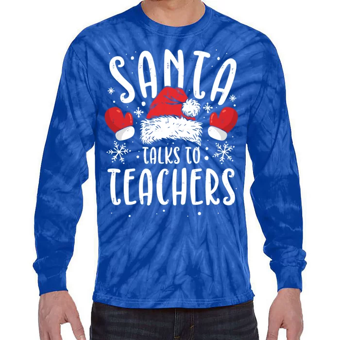 Teaching Christmas Santa Talks To Teachers Santas Favorite Gift Tie-Dye Long Sleeve Shirt