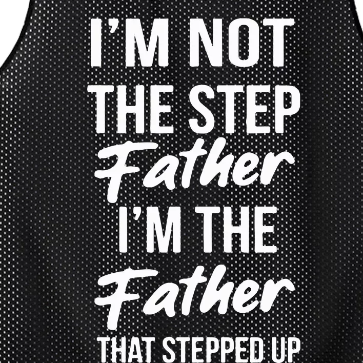 Timothee Chalamet Stepdad I’m Not The Step Father Im The Father That Stepp Mesh Reversible Basketball Jersey Tank