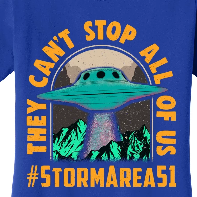 They CanT Stop All Of Us! Storm Area 51 Cool Gift Women's T-Shirt