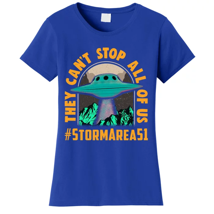 They CanT Stop All Of Us! Storm Area 51 Cool Gift Women's T-Shirt