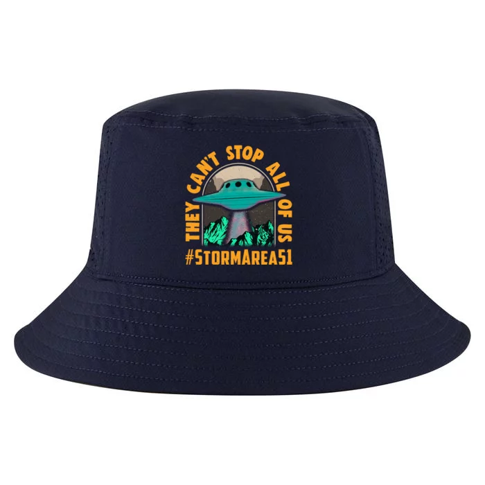 They CanT Stop All Of Us! Storm Area 51 Cool Gift Cool Comfort Performance Bucket Hat