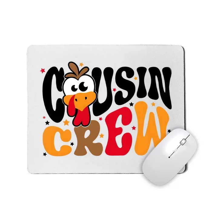 Thanksgiving Cousin Squad Cousin Crew Mousepad