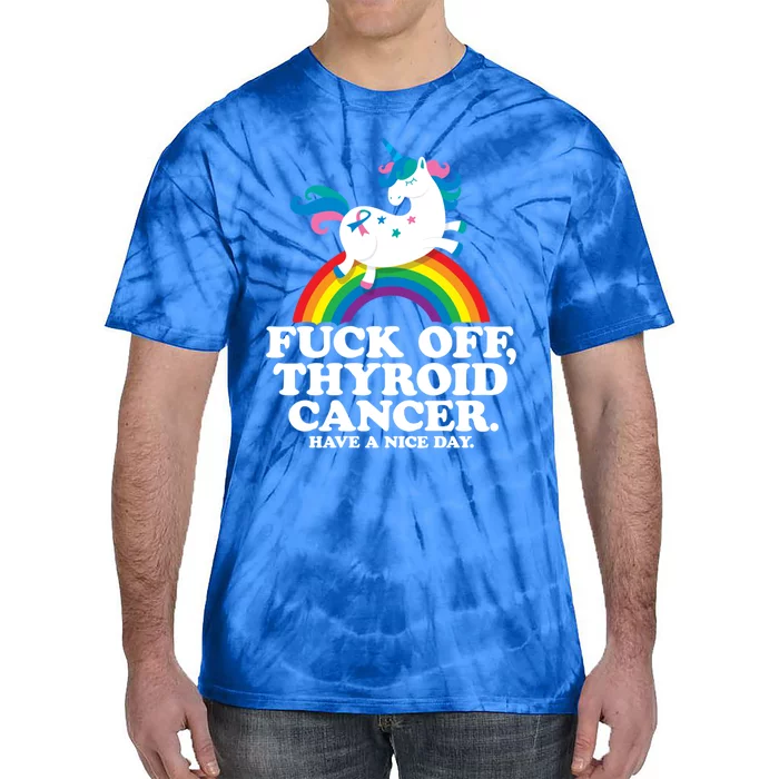 Thyroid Cancer Survivor Meaningful Gift Fuck Thyroid Cancer Gift Tie-Dye T-Shirt