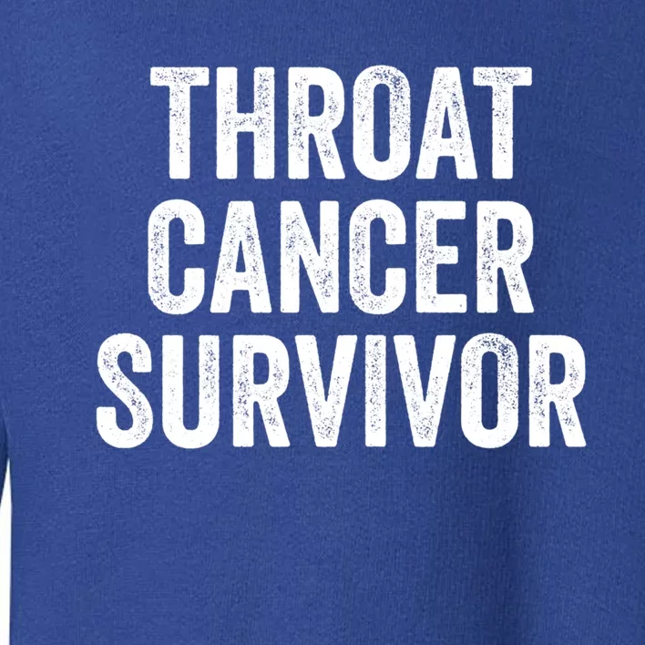 Throat Cancer Survivor Gift Toddler Sweatshirt