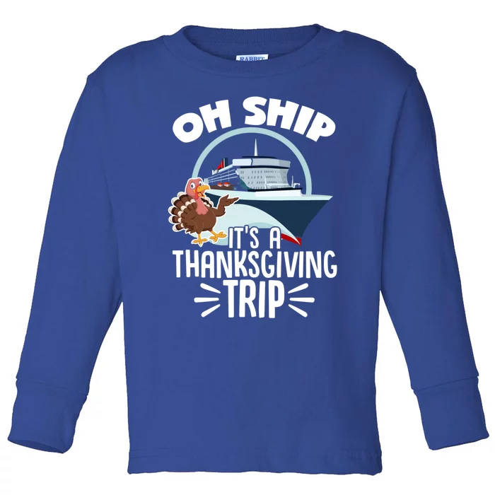 Thanksgiving Cruise Ship Family Vacation Matching Cool Gift Toddler Long Sleeve Shirt