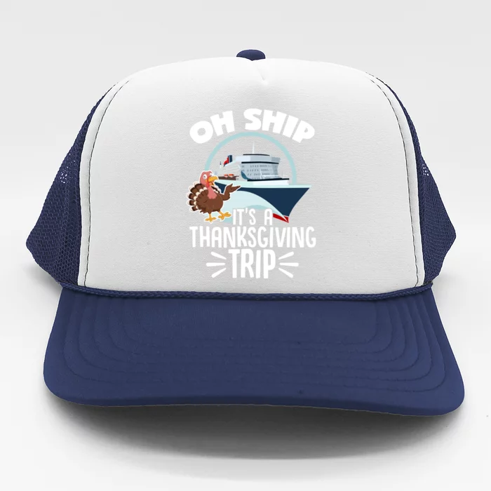 Thanksgiving Cruise Ship Family Vacation Matching Cool Gift Trucker Hat