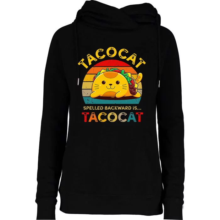 Taco Cat Spelled Backward Cute Taco Cat Lover Funny Mexican Womens Funnel Neck Pullover Hood