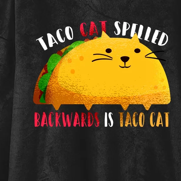 Taco Cat Spelled Backwards Is Taco Cat Funny Mexican Tacos Hooded Wearable Blanket