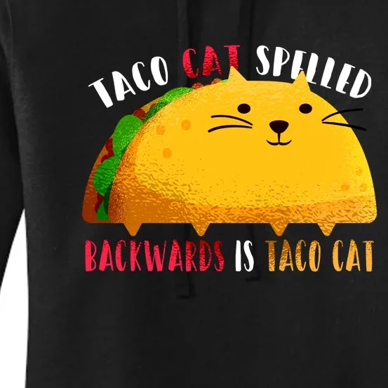 Taco Cat Spelled Backwards Is Taco Cat Funny Mexican Tacos Women's Pullover Hoodie