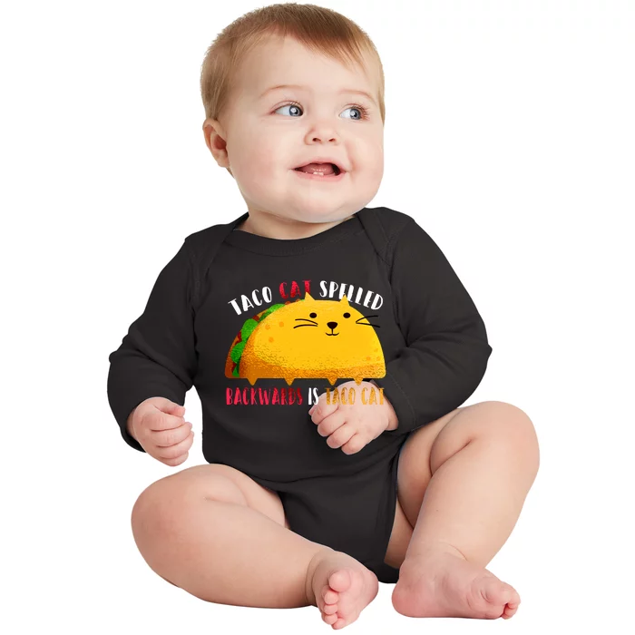 Taco Cat Spelled Backwards Is Taco Cat Funny Mexican Tacos Baby Long Sleeve Bodysuit