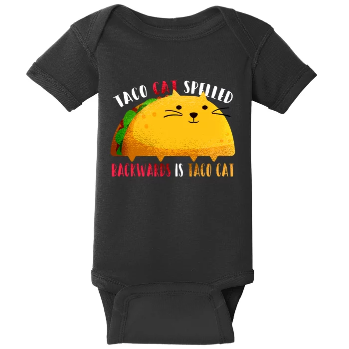 Taco Cat Spelled Backwards Is Taco Cat Funny Mexican Tacos Baby Bodysuit