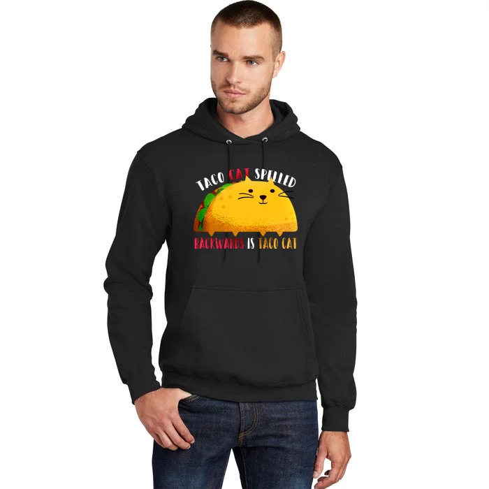 Taco Cat Spelled Backwards Is Taco Cat Funny Mexican Tacos Tall Hoodie