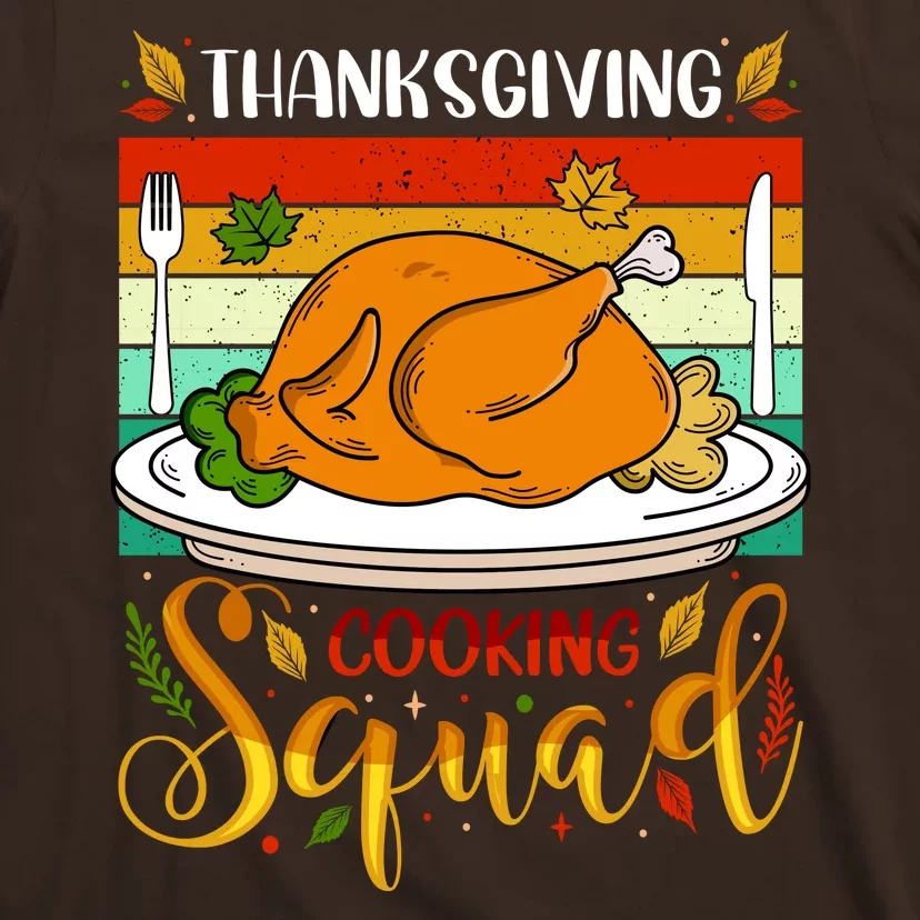 Thanksgiving Cooking Squad Fun Turkey Dinner Cooking Team T-Shirt