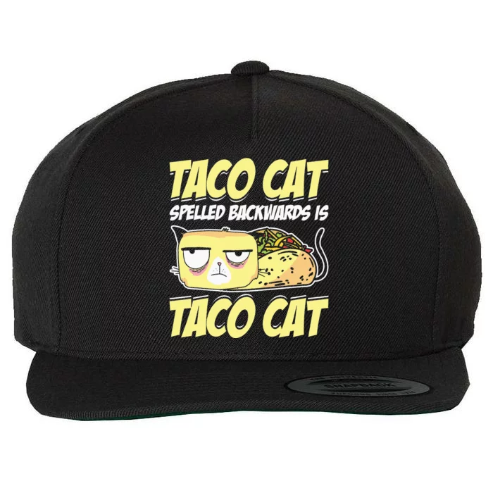 Taco Cat Spelled Backwards Is Taco Cat Cinco De Mayo Wool Snapback Cap