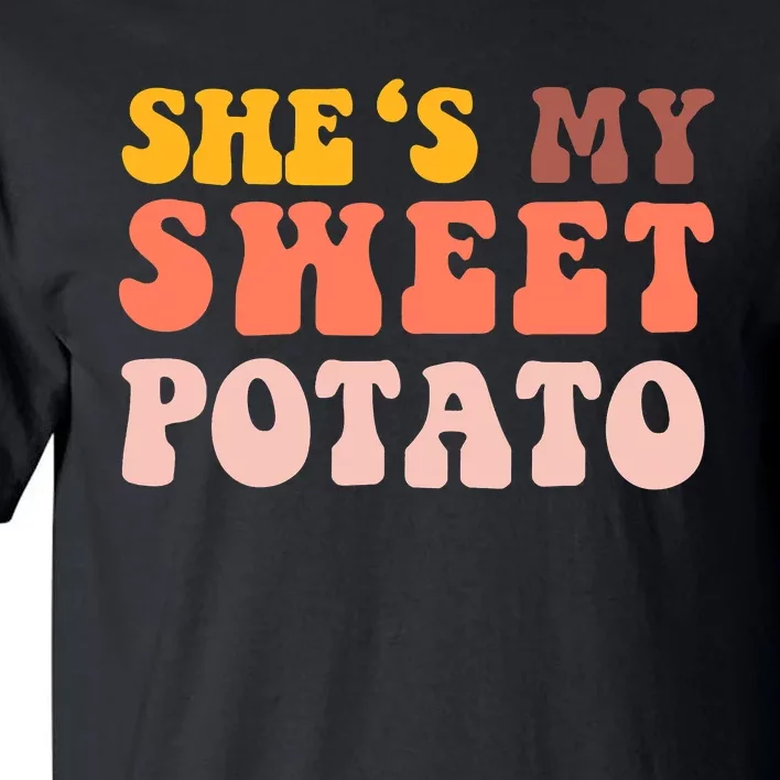 Thanksgiving Couples She's My Sweet Potato I Yam Set Funny Tall T-Shirt