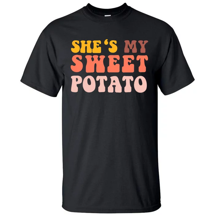 Thanksgiving Couples She's My Sweet Potato I Yam Set Funny Tall T-Shirt