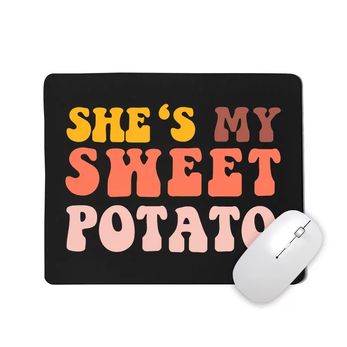 Thanksgiving Couples She's My Sweet Potato I Yam Set Funny Mousepad