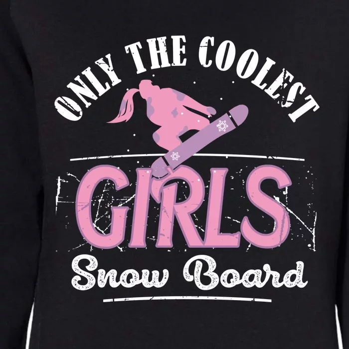 The Coolest Snowboard Great Gift Cute Funny Sport Gift Womens California Wash Sweatshirt