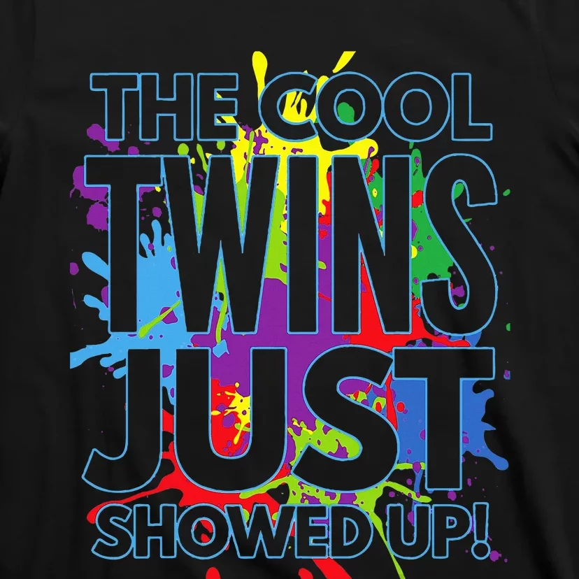 The Cool Twins Just Showed Up Funny Twins T-Shirt