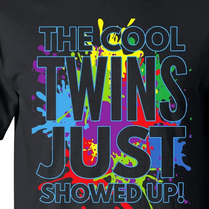 The Cool Twins Just Showed Up Funny Twins Tall T-Shirt