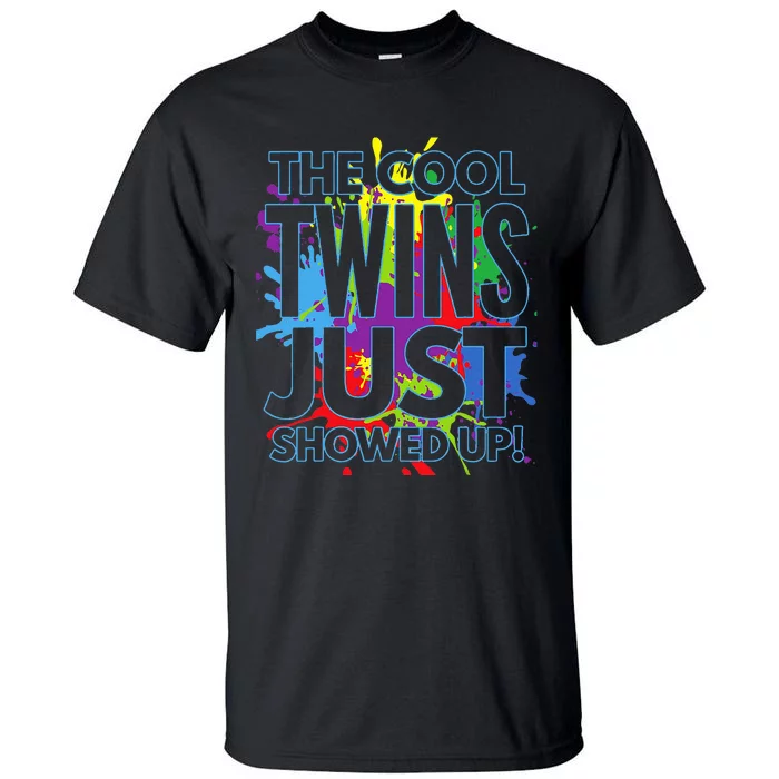 The Cool Twins Just Showed Up Funny Twins Tall T-Shirt