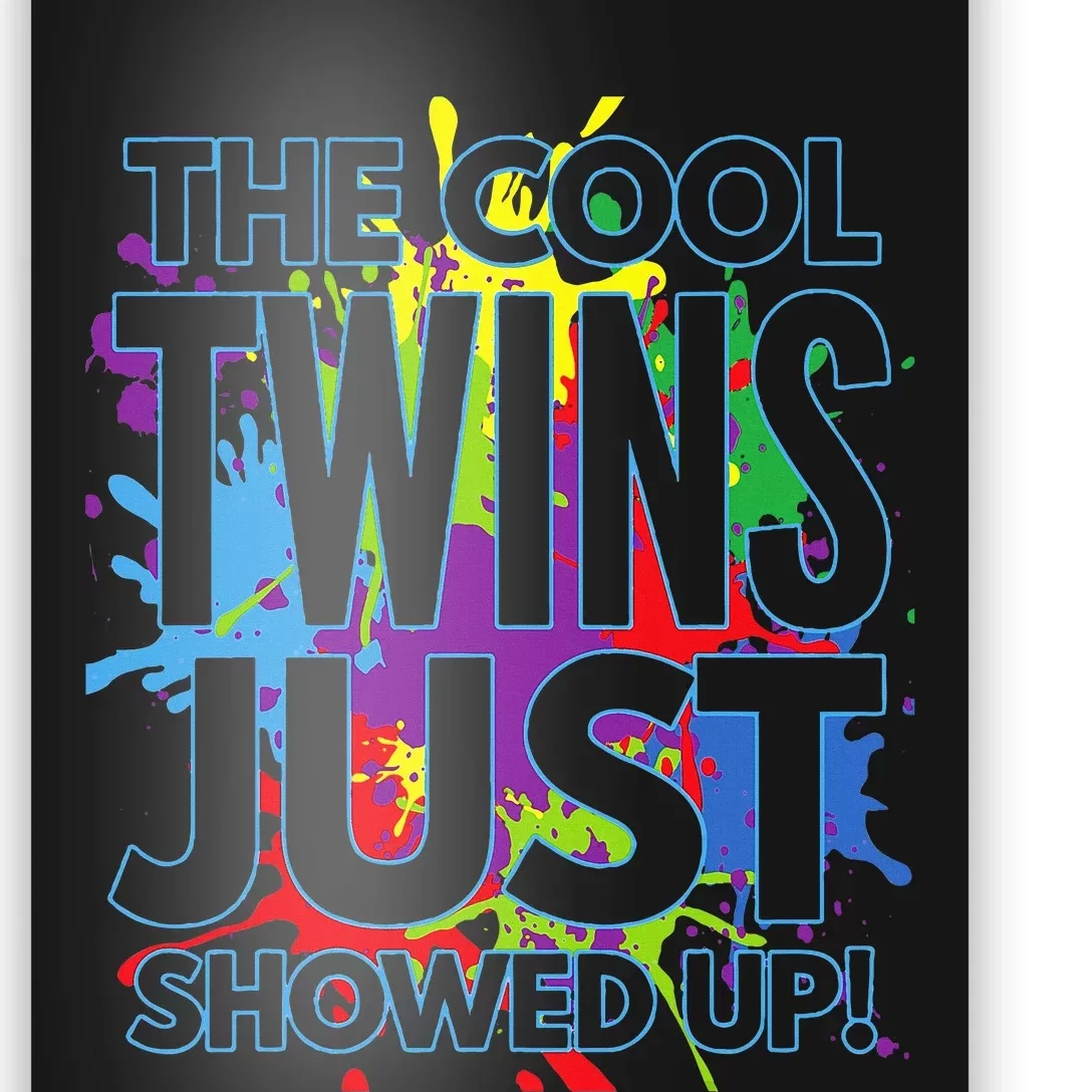 The Cool Twins Just Showed Up Funny Twins Poster