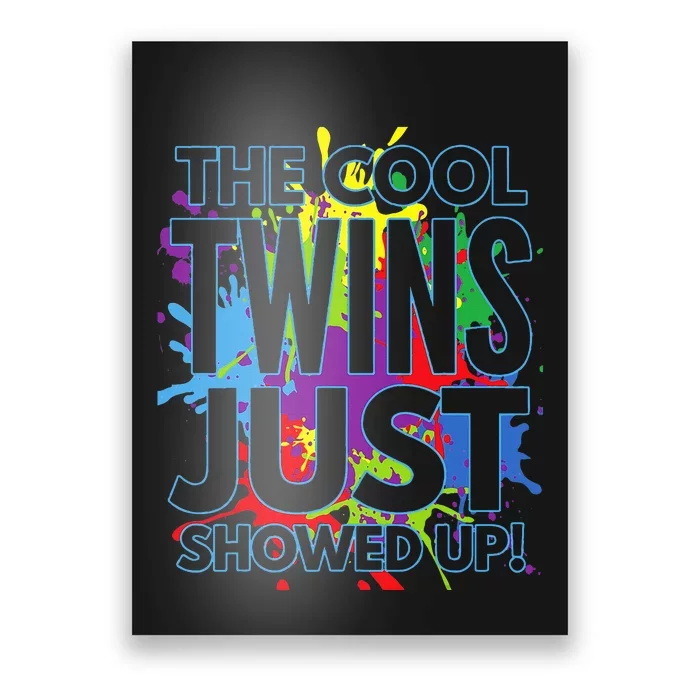 The Cool Twins Just Showed Up Funny Twins Poster