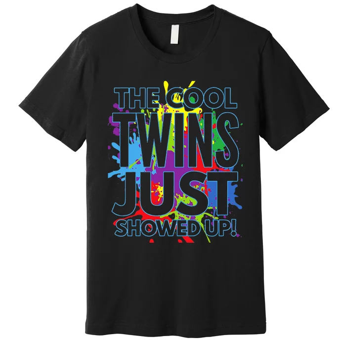 The Cool Twins Just Showed Up Funny Twins Premium T-Shirt