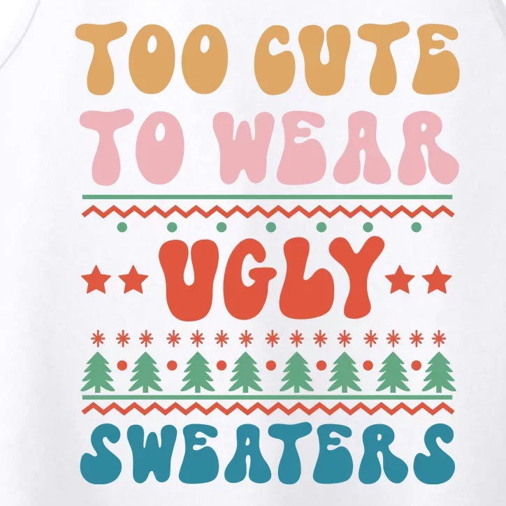 To Cute To Wear Ugly Sweaters Performance Tank