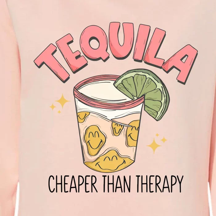 Tequila Cheaper Than Therapy Drinking Womens California Wash Sweatshirt