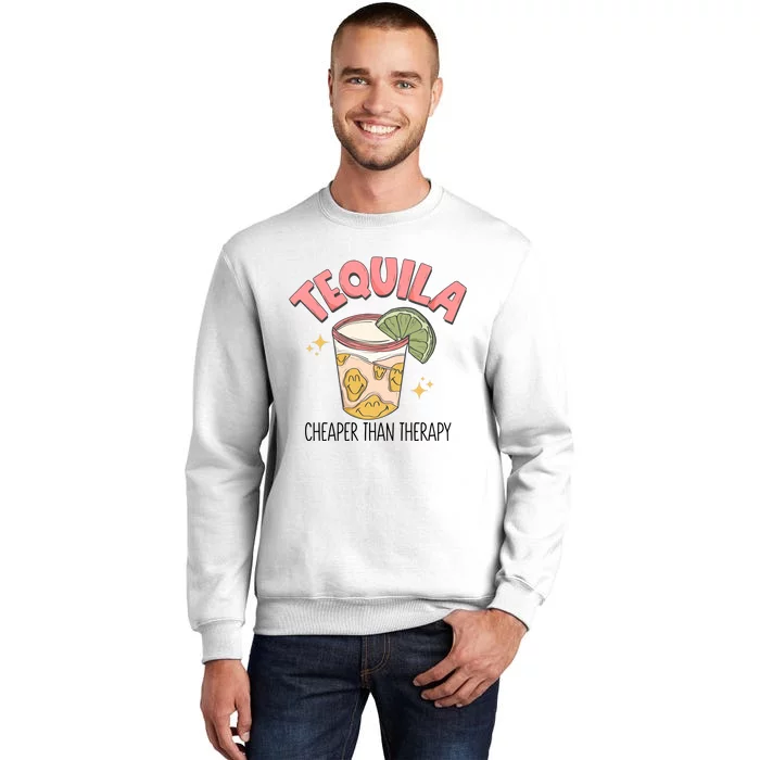 Tequila Cheaper Than Therapy Drinking Sweatshirt