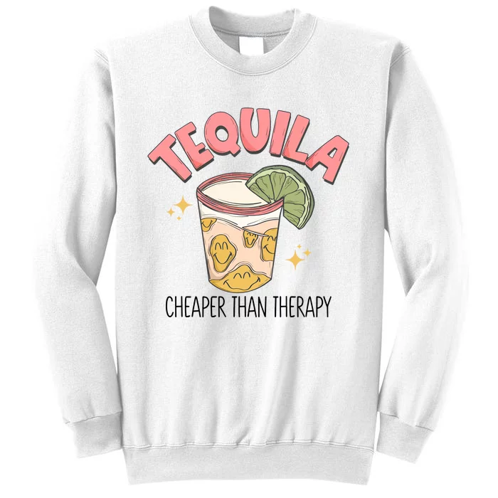 Tequila Cheaper Than Therapy Drinking Sweatshirt