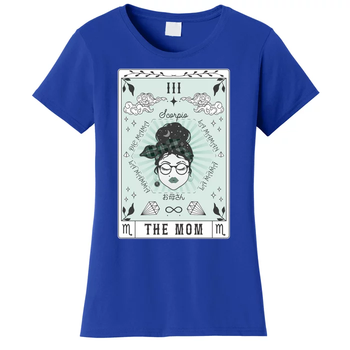 Tarot Card The Mom Scorpio Zodiac Birthday Celestial Meaningful Gift Women's T-Shirt