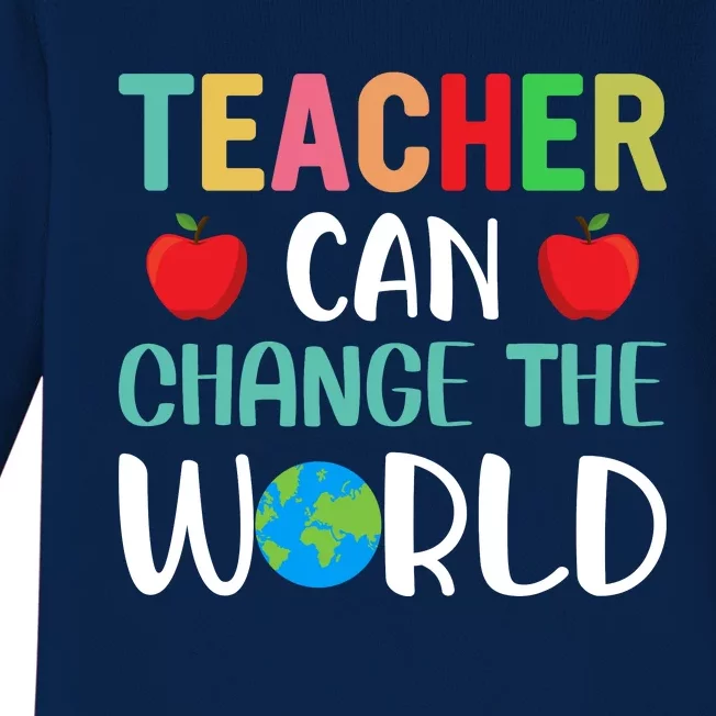 Teachercan Change The World Back To School Baby Long Sleeve Bodysuit