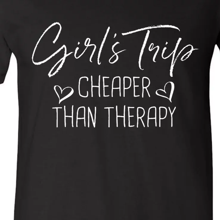 Trip Cheaper Than A Therapy Funny Bachelorette V-Neck T-Shirt