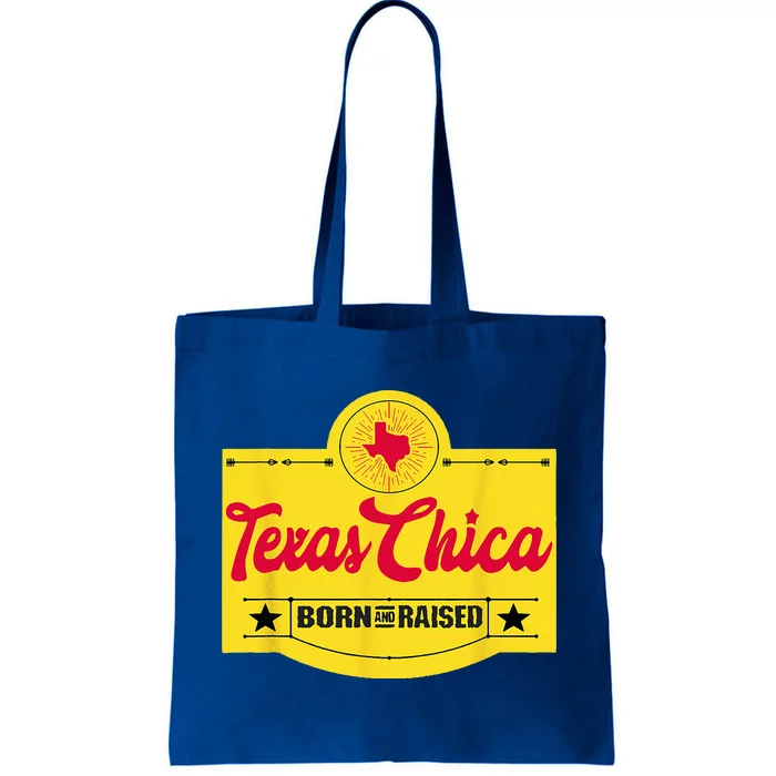 Texas Chica Texas Born & Raised Chick Womens Parody Tote Bag