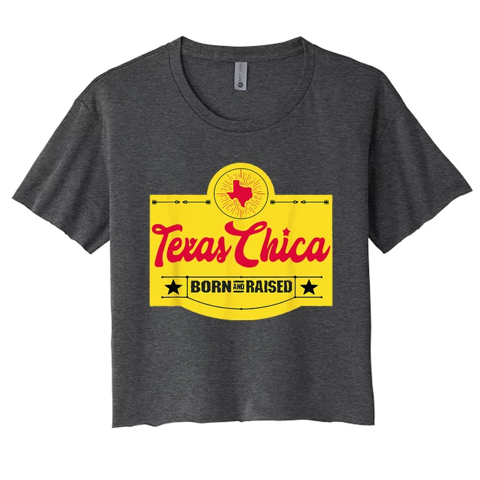 Texas Chica Texas Born & Raised Chick Womens Parody Women's Crop Top Tee